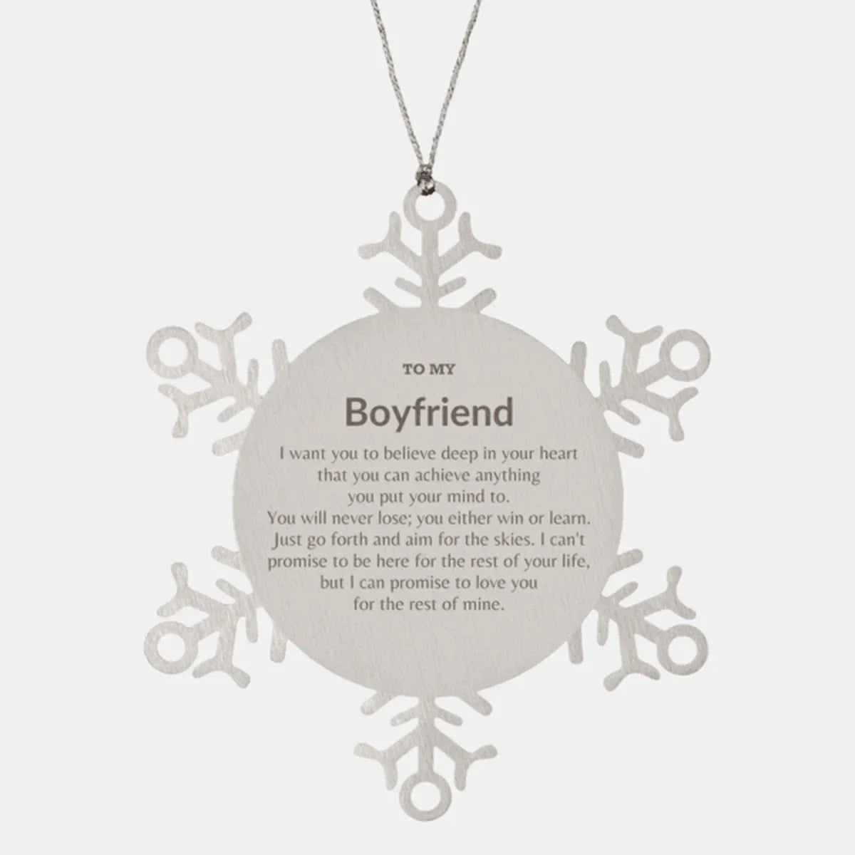 Motivational Boyfriend Snowflake Ornament, Boyfriend I can promise to love you for the rest of mine, Christmas Birthday Gifts