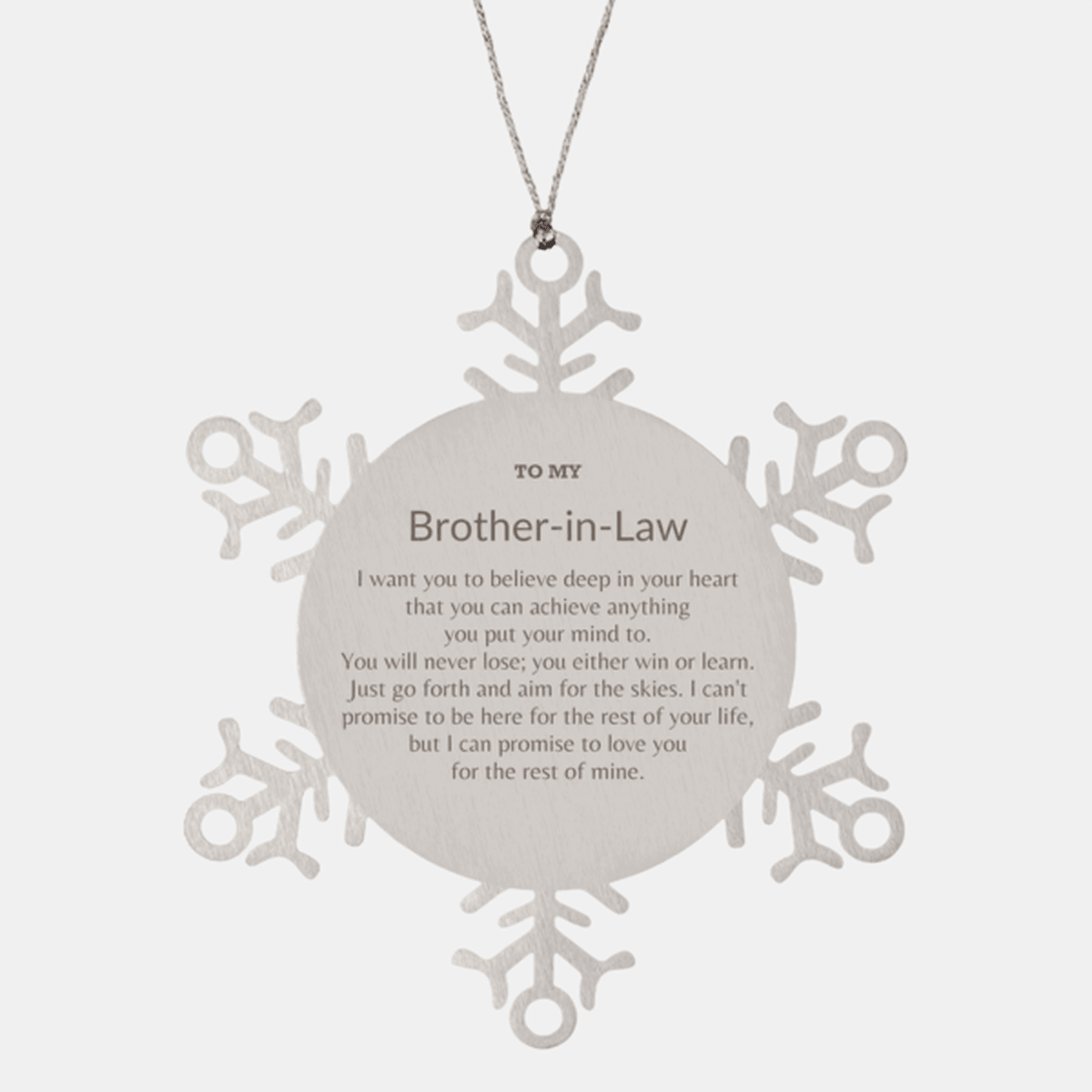 Motivational Brother-in-law Snowflake Ornament, Brother In Law I can promise to love you for the rest of mine, Christmas Ornament For Brother In Law, Brother In Law Gift for Women Men