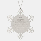 Motivational Daughter Snowflake Ornament, I can promise to love you for the rest of mine, Christmas Birthday Gifts