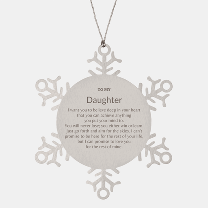 Motivational Daughter Snowflake Ornament, I can promise to love you for the rest of mine, Christmas Birthday Gifts