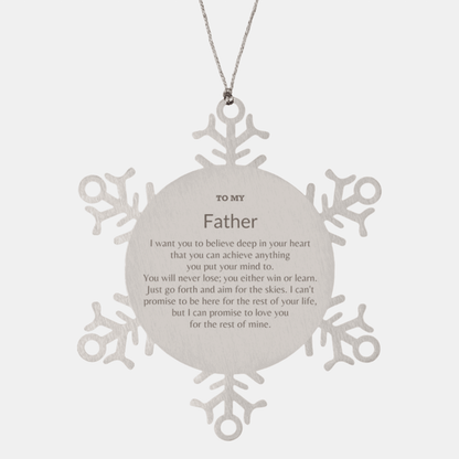 Motivational Father Snowflake Ornament, I can promise to love you for the rest of mine, Christmas Birthday Gifts