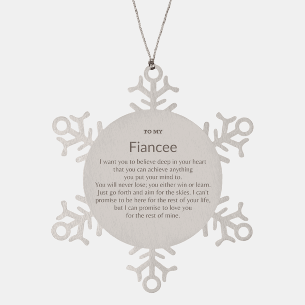 Motivational Fiancee Snowflake Ornament, Fiancee I can promise to love you for the rest of mine, Christmas Ornament For Fiancee, Fiancee Gift for Women Men