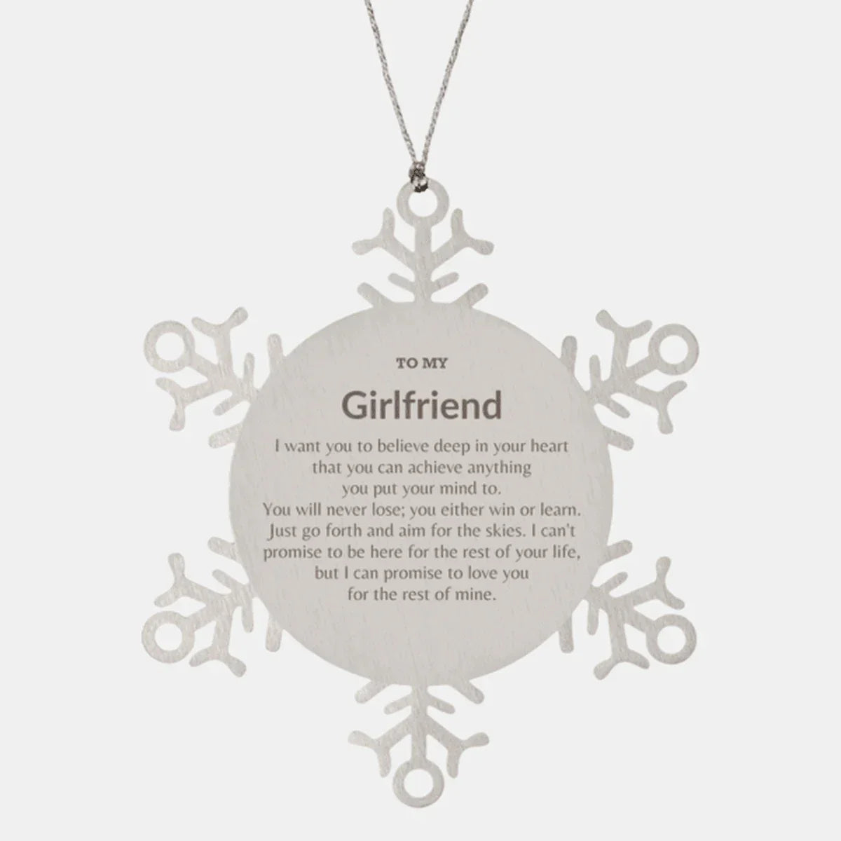 Motivational Girlfriend Snowflake Ornament, I can promise to love you for the rest of mine, Christmas Birthday Gift