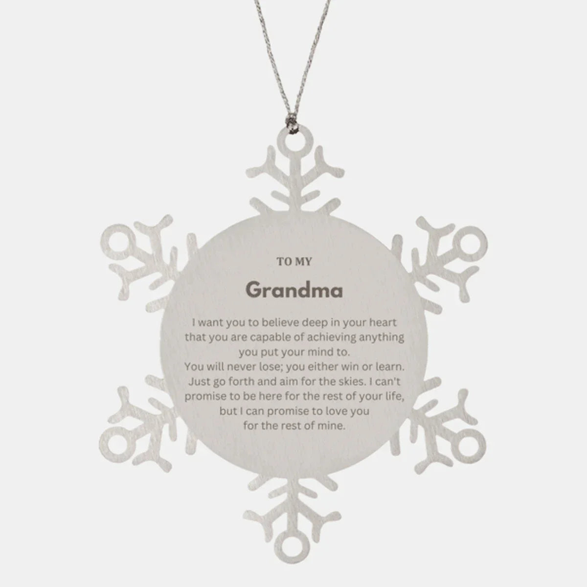 Motivational Grandma Snowflake Ornament, Grandma I can promise to love you for the rest of mine, Christmas Birthday Gift