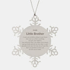 Motivational Little Brother Snowflake Ornament, Little Brother I can promise to love you for the rest of mine, Christmas Ornament For Little Brother, Little Brother Gift for Women Men