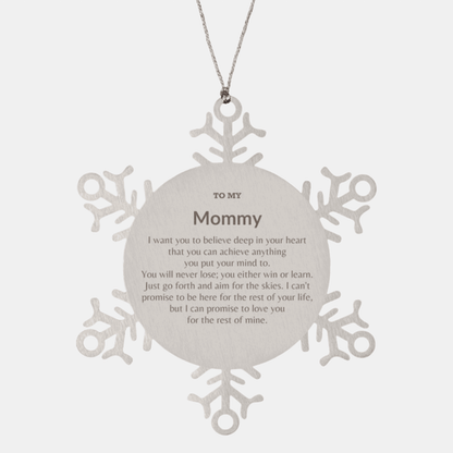 Motivational Mommy Snowflake Ornament, Mommy I can promise to love you for the rest of mine, Christmas Birthday Gift