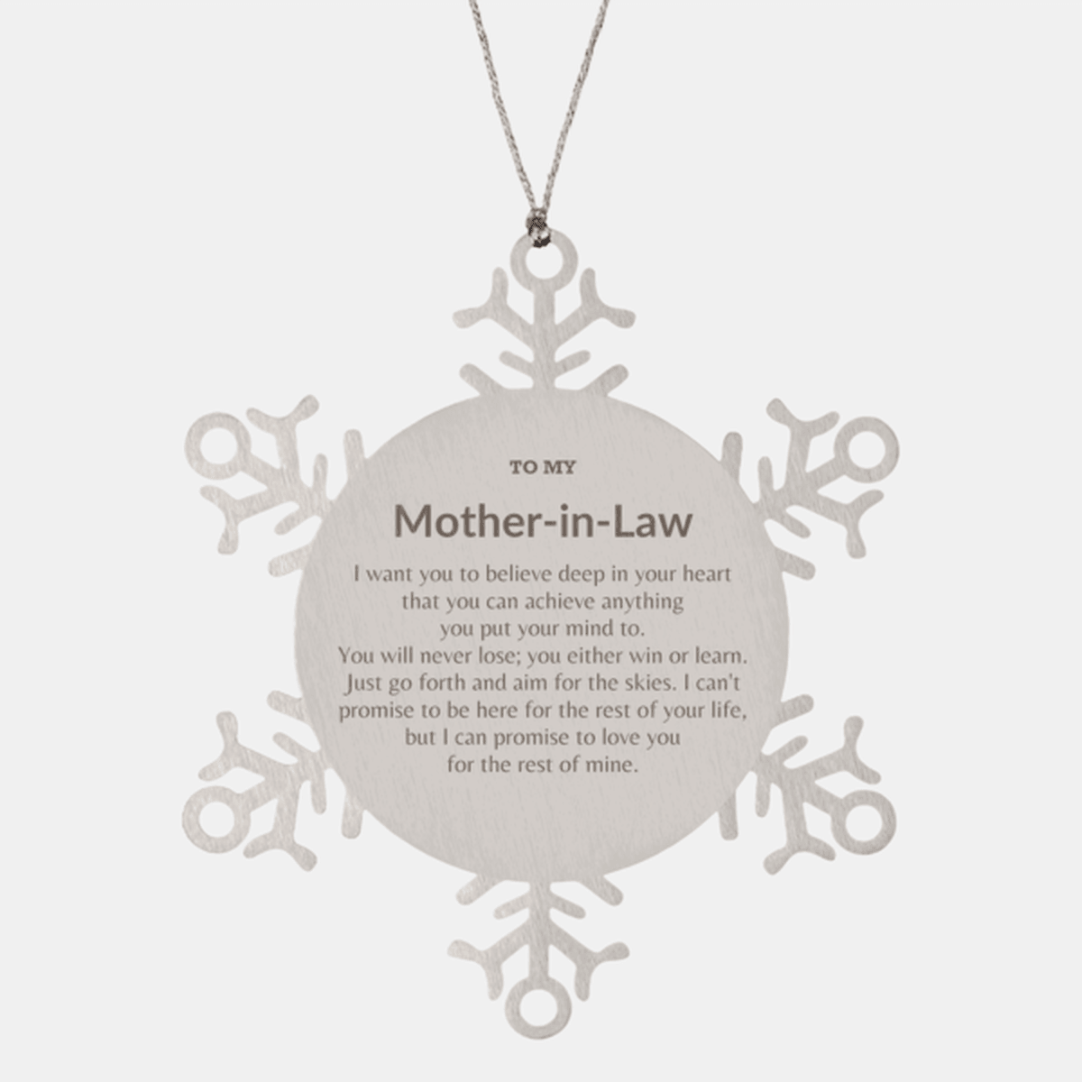 Motivational Mother-In-Law Snowflake Ornament, Mother-In-Law I can promise to love you for the rest of mine, Christmas Birthday Gift
