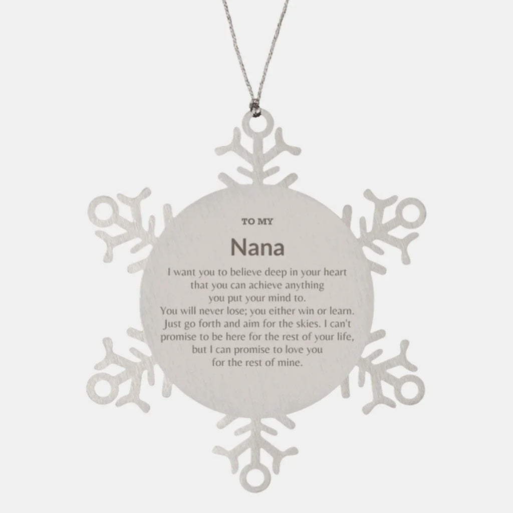 Motivational Nana Snowflake Ornament, Nana I can promise to love you for the rest of mine, Christmas Birthday Gift