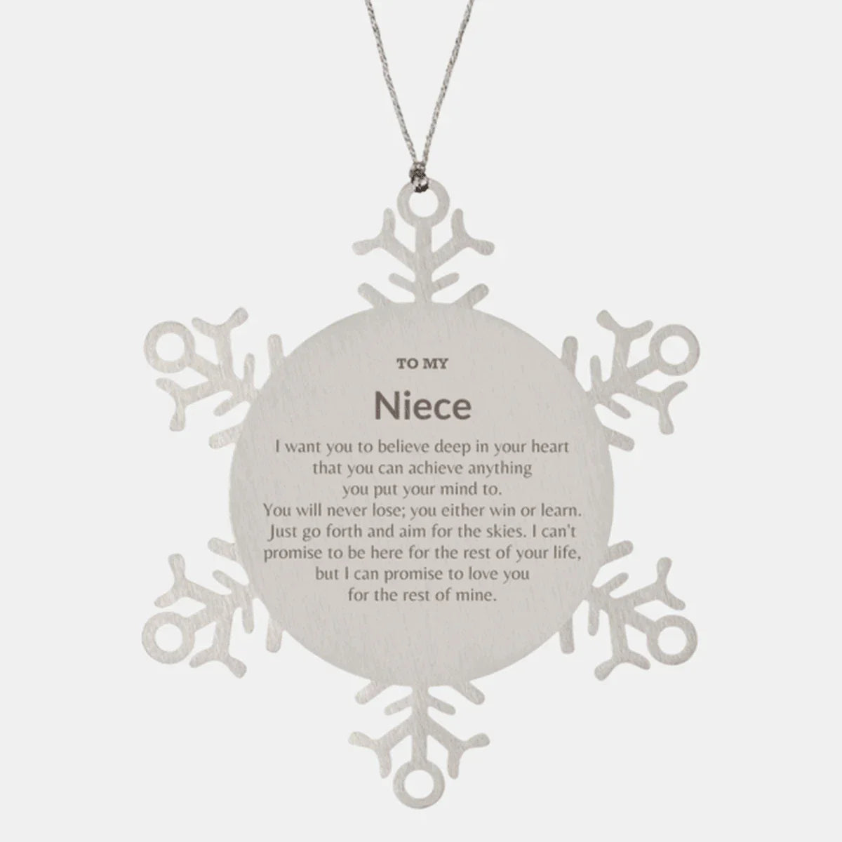 Motivational Niece Snowflake Ornament, Niece I can promise to love you for the rest of mine, Christmas Birthday Gift