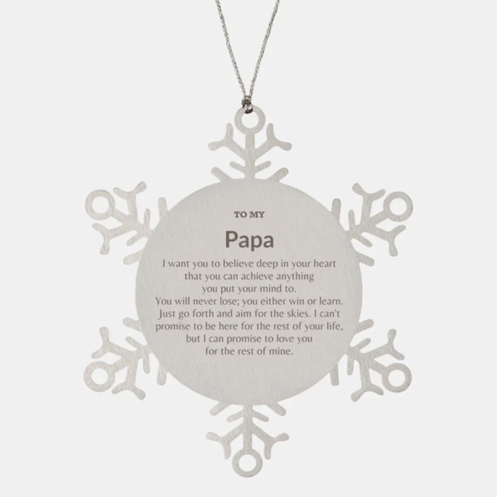 Motivational Papa Snowflake Ornament, Papa I can promise to love you for the rest of mine, Christmas Birthday Gift