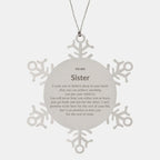 Motivational Sister Snowflake Ornament, Sister I can promise to love you for the rest of mine, Christmas Ornament For Sister, Sister Gift for Women Men