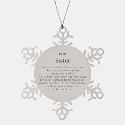 Motivational Sister Snowflake Ornament, Sister I can promise to love you for the rest of mine, Christmas Ornament For Sister, Sister Gift for Women Men