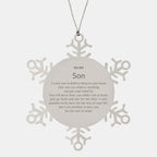 Motivational Son Snowflake Ornament, Son I can promise to love you for the rest of mine, Christmas Ornament For Son, Son Gift for Women Men