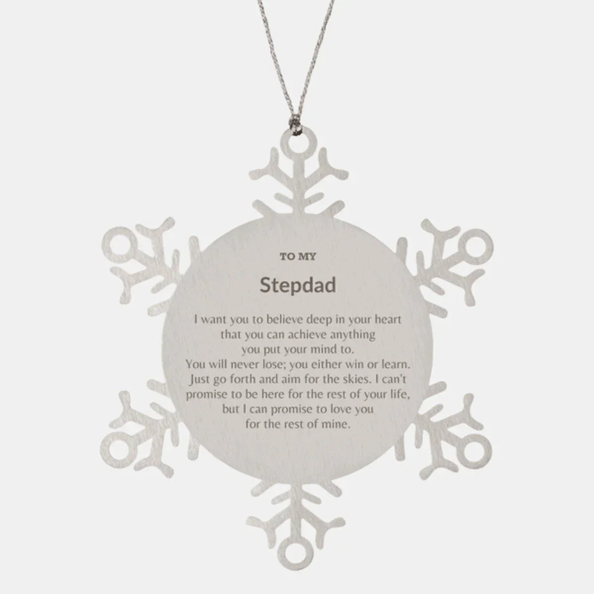Motivational Stepdad Snowflake Ornament, Stepdad I can promise to love you for the rest of mine, Christmas Birthday Gift