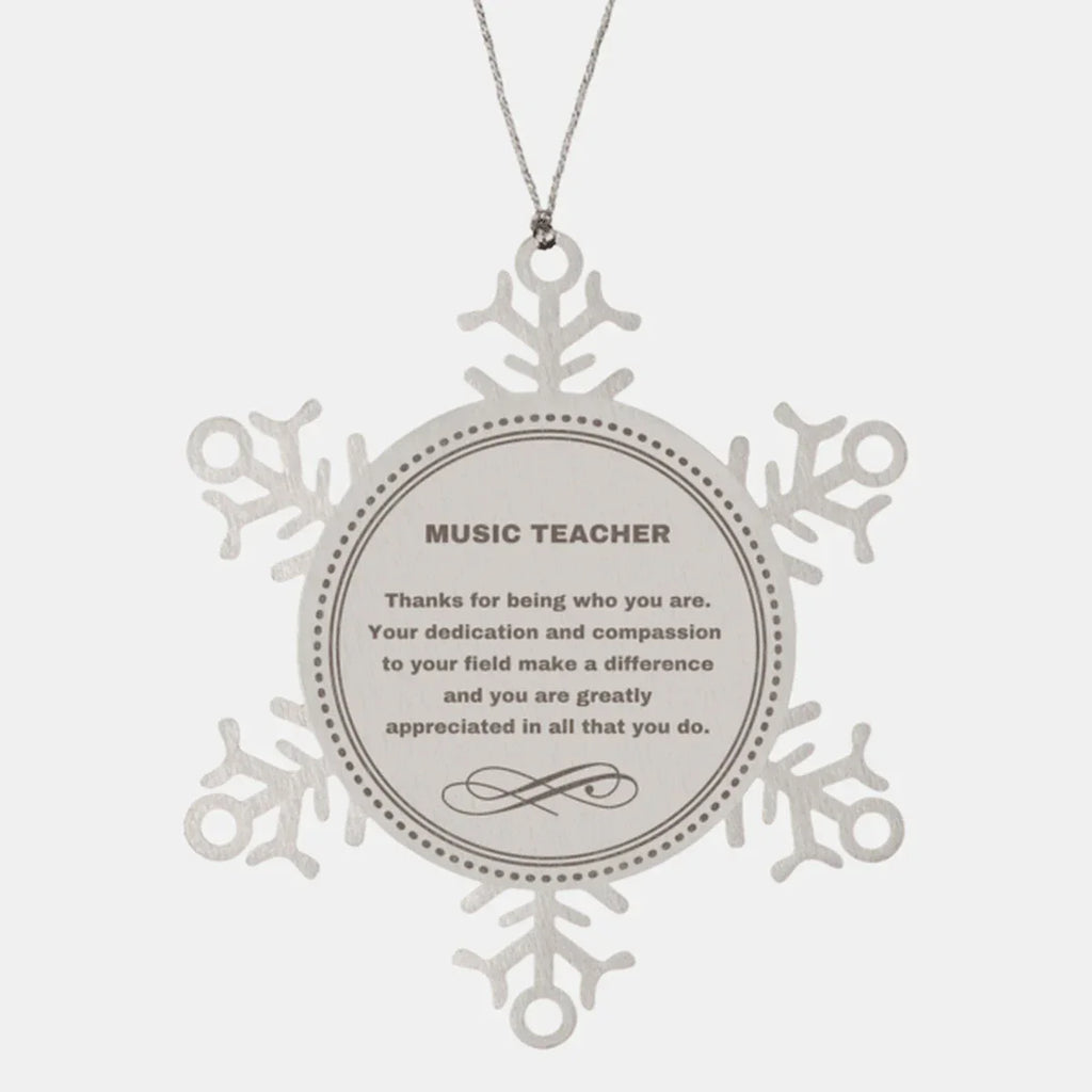 Music Teacher Snowflake Ornament - Thanks for being who you are - Birthday Christmas Jewelry Gifts Coworkers Colleague Boss