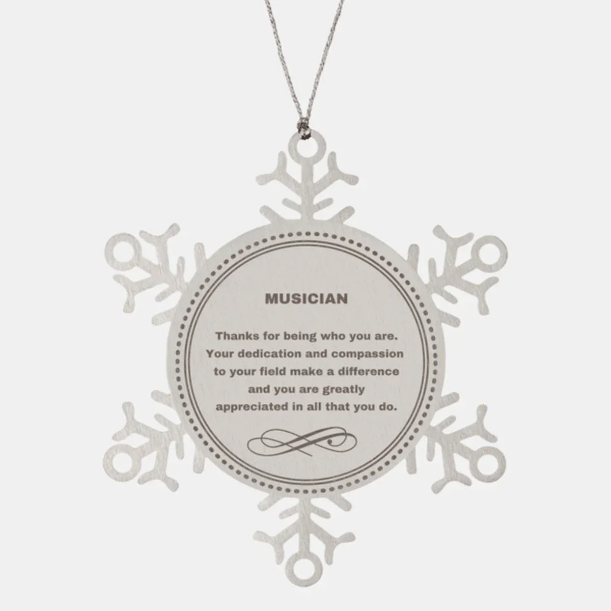 Musician Snowflake Ornament - Thanks for being who you are - Birthday Christmas Jewelry Gifts Coworkers Colleague Boss