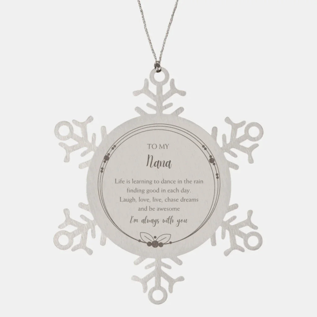 Nana Snowflake Ornament, Motivational Birthday Christmas Gifts- Life is learning to dance in the rain