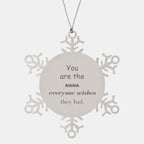 Nana Snowflake Ornament, You are the Nana Everyone wishes they had, Inspirational Birthday Christmas Unique Gifts