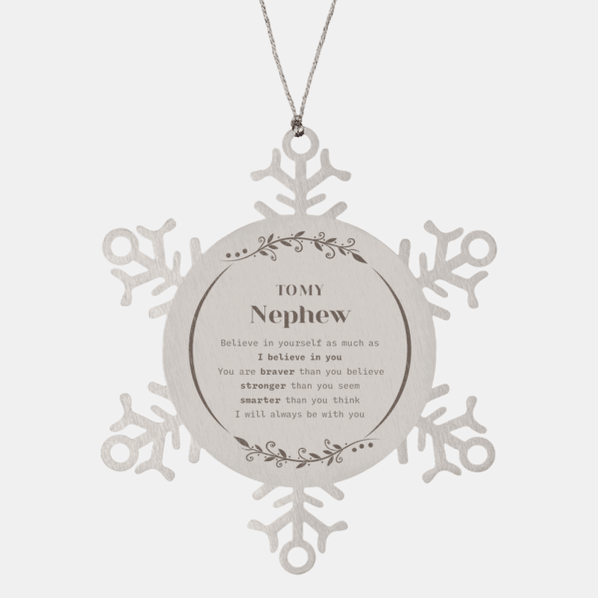 Nephew Snowflake Ornament Gifts, To My Nephew You are braver than you believe, stronger than you seem, Inspirational Birthday, Christmas Gifts