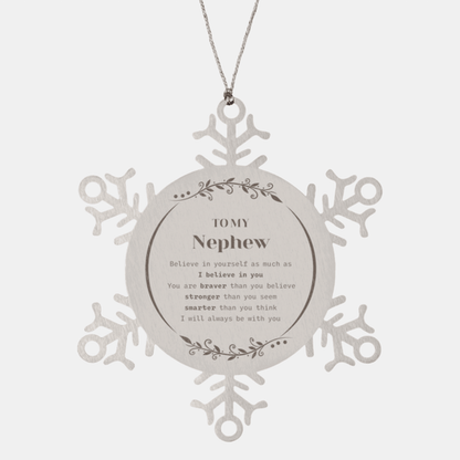 Nephew Snowflake Ornament Gifts, To My Nephew You are braver than you believe, stronger than you seem, Inspirational Birthday, Christmas Gifts