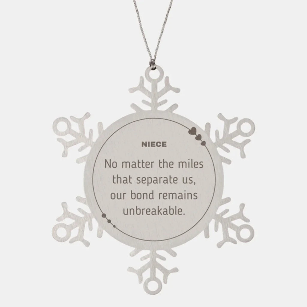 Niece Snowflake Ornament Long Distance Relationship Gifts, No matter the miles that separate us, Our Bond Remains Unbreakable Birthday Christmas Unique Gifts