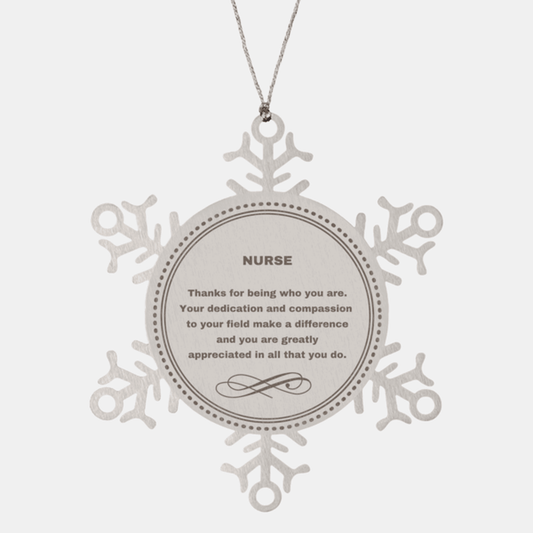 Nurse Snowflake Ornament - Thanks for being who you are - Birthday Christmas Jewelry Gifts Coworkers Colleague Boss