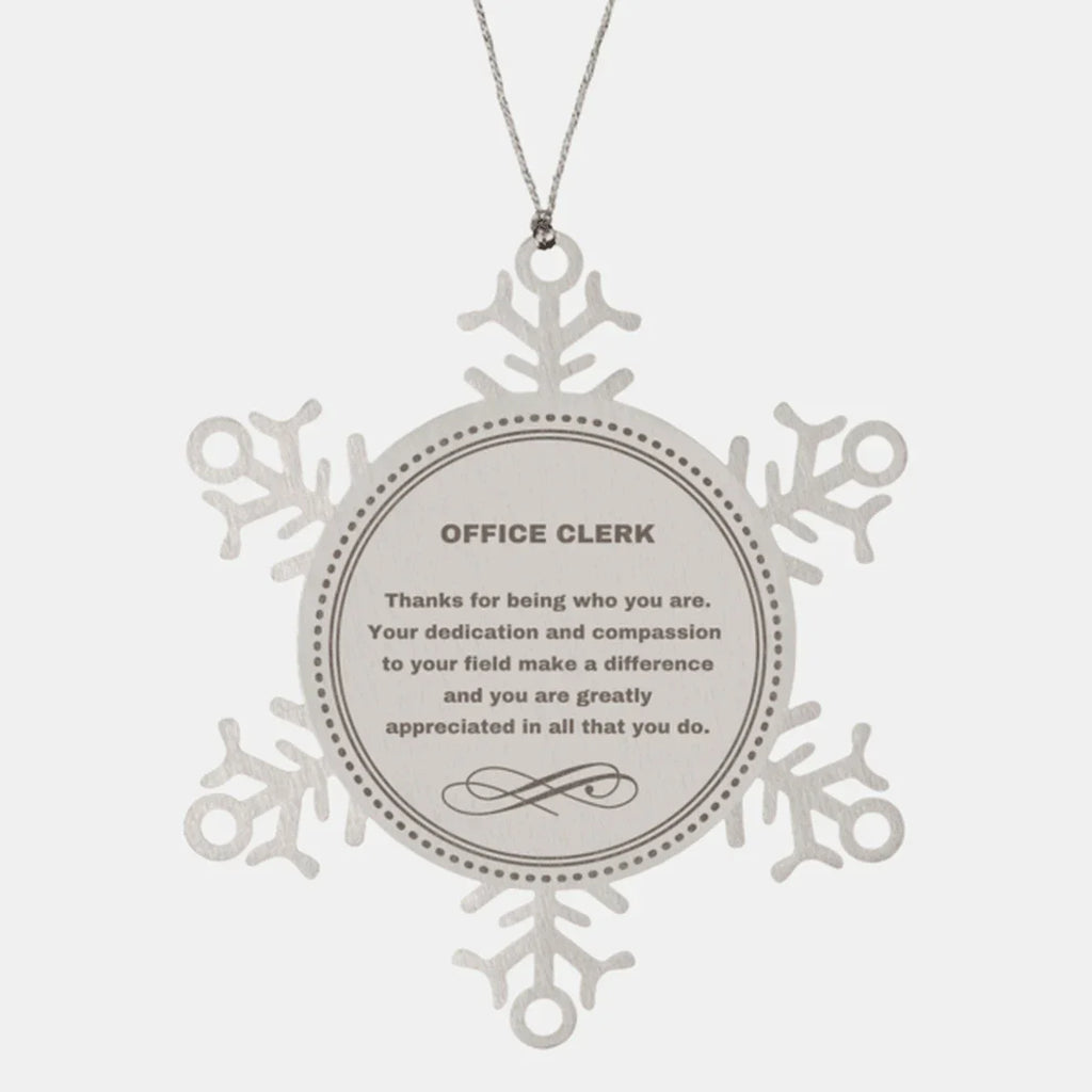 Office Clerk Snowflake Ornament - Thanks for being who you are - Birthday Christmas Jewelry Gifts Coworkers Colleague Boss