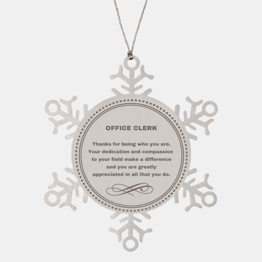 Office Clerk Snowflake Ornament - Thanks for being who you are - Birthday Christmas Jewelry Gifts Coworkers Colleague Boss - Mallard Moon Gift Shop