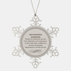 Orthopedic Surgeon Snowflake Ornament - Thanks for being who you are - Birthday Christmas Jewelry Gifts Coworkers Colleague Boss