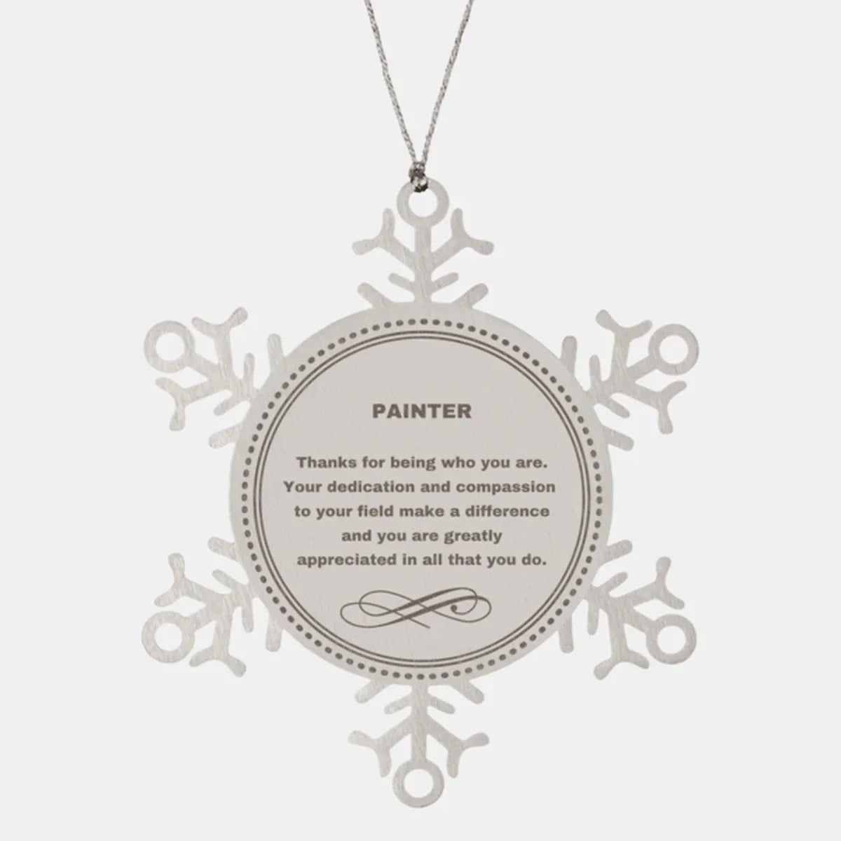 Painter Snowflake Ornament - Thanks for being who you are - Birthday Christmas Jewelry Gifts Coworkers Colleague Boss