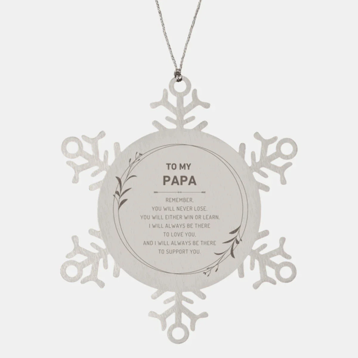 Papa Ornament Gifts, To My Papa Remember, you will never lose. You will either WIN or LEARN, Keepsake Snowflake Ornament For Papa, Birthday Christmas Gifts Ideas For Papa X-mas Gifts