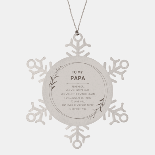 Papa Ornament Gifts, To My Papa Remember, you will never lose. You will either WIN or LEARN, Keepsake Snowflake Ornament For Papa, Birthday Christmas Gifts Ideas For Papa X-mas Gifts