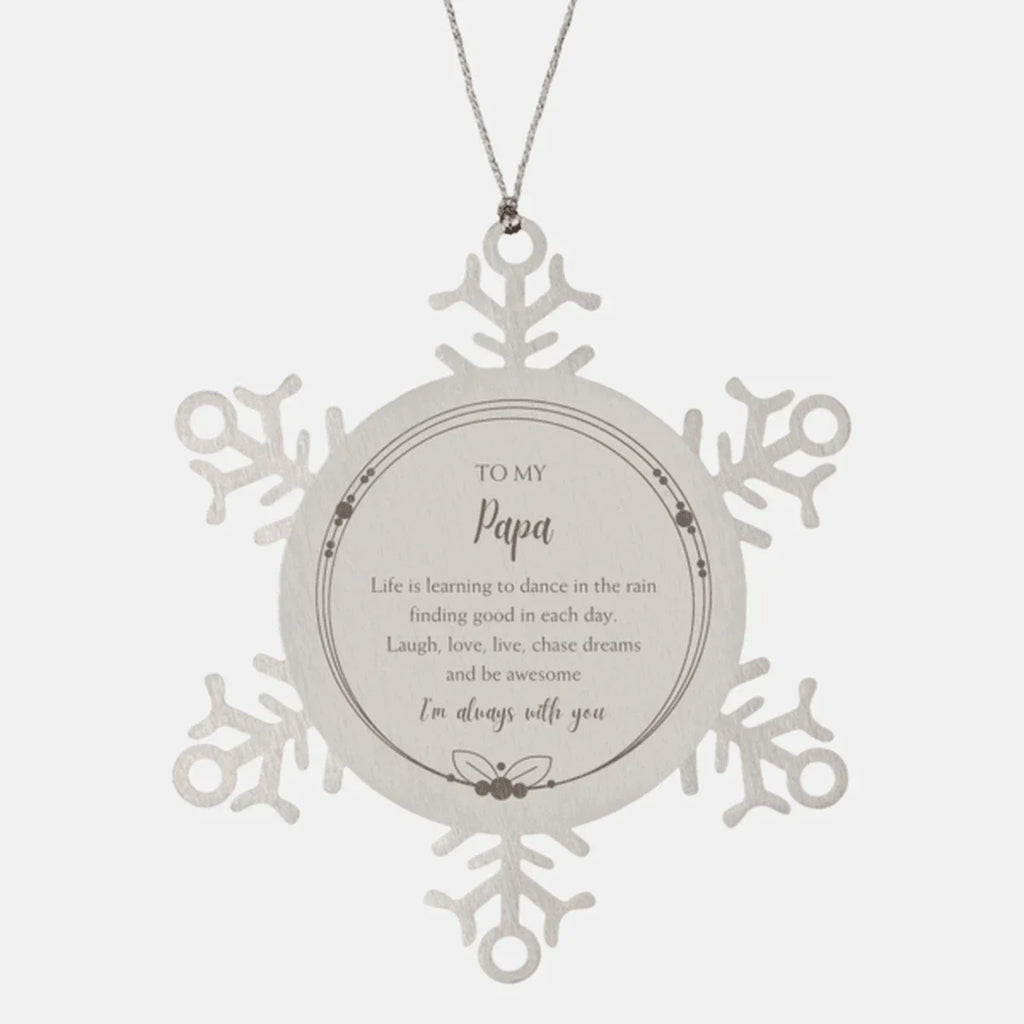 Papa Snowflake Ornament, Motivational Birthday Christmas Gifts - Life is learning to dance in the rain