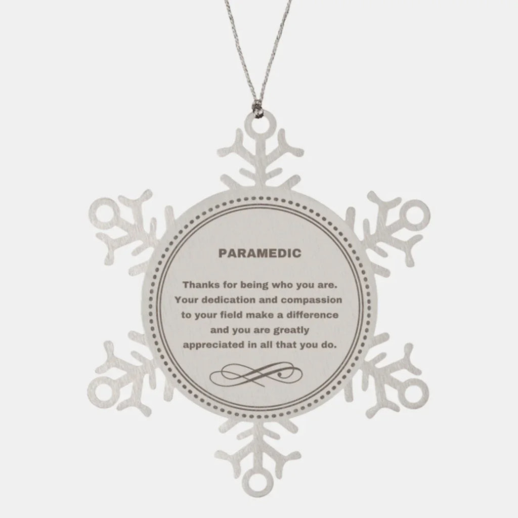 Paramedic Snowflake Ornament - Thanks for being who you are - Birthday Christmas Jewelry Gifts Coworkers Colleague Boss