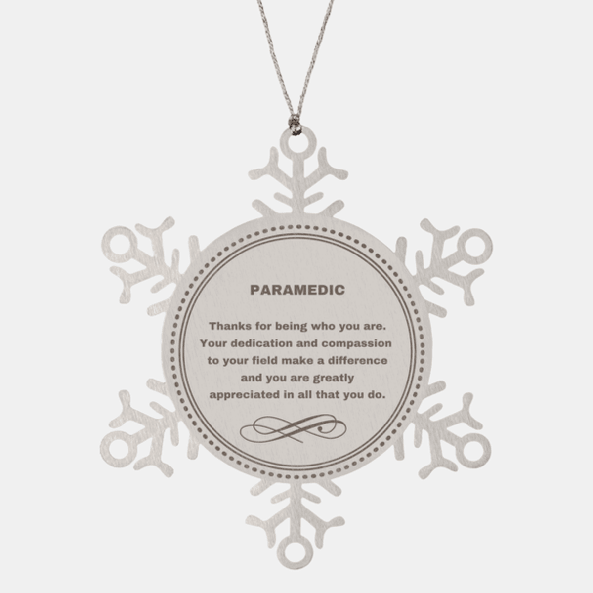 Paramedic Snowflake Ornament - Thanks for being who you are - Birthday Christmas Jewelry Gifts Coworkers Colleague Boss