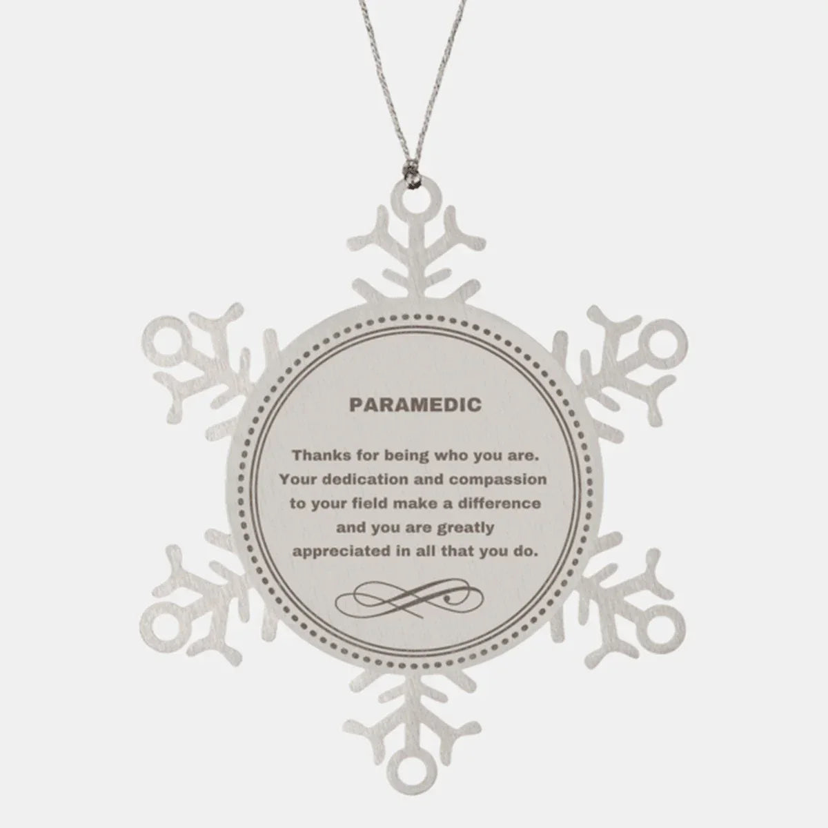Paramedic Snowflake Ornament - Thanks for being who you are - Birthday Christmas Jewelry Gifts Coworkers Colleague Boss