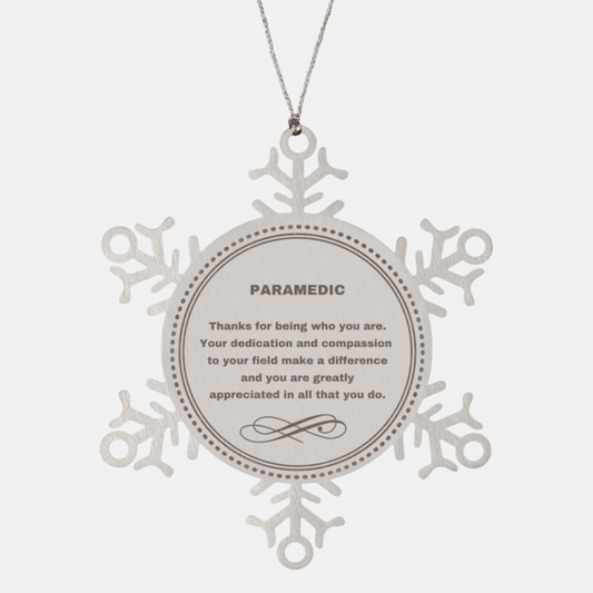 Paramedic Snowflake Ornament - Thanks for being who you are - Birthday Christmas Jewelry Gifts Coworkers Colleague Boss - Mallard Moon Gift Shop