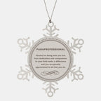 Paraprofessional Snowflake Ornament - Thanks for being who you are - Birthday Christmas Jewelry Gifts Coworkers Colleague Boss