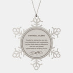 Payroll Clerk Snowflake Ornament - Thanks for being who you are - Birthday Christmas Jewelry Gifts Coworkers Colleague Boss