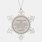 Personal Care Aide Snowflake Ornament - Thanks for being who you are - Birthday Christmas Jewelry Gifts Coworkers Colleague Boss