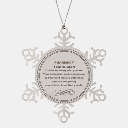 Pharmacy Technician Snowflake Ornament - Thanks for being who you are - Birthday Christmas Jewelry Gifts Coworkers Colleague Boss