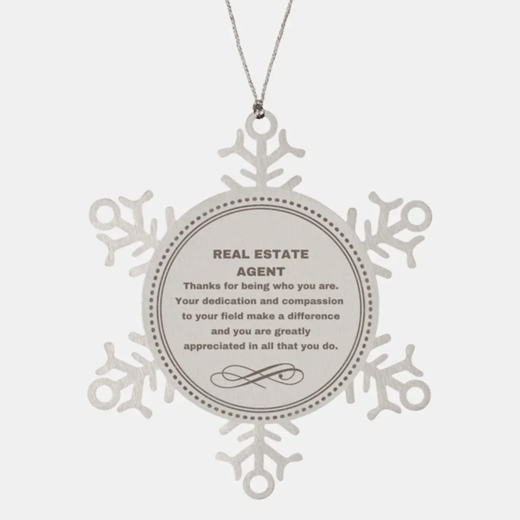 Real Estate Agent Snowflake Ornament - Thanks for being who you are - Birthday Christmas Jewelry Gifts Coworkers Colleague Boss