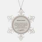 Receptionist Snowflake Ornament - Thanks for being who you are - Birthday Christmas Jewelry Gifts Coworkers Colleague Boss