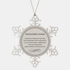 Registered Nurse Snowflake Ornament - Thanks for being who you are - Birthday Christmas Jewelry Gifts Coworkers Colleague Boss