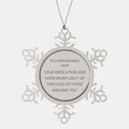 Remarkable Agent Gifts, Your dedication and hard work, Inspirational Birthday Christmas Unique Snowflake Ornament For Agent, Coworkers, Men, Women, Friends