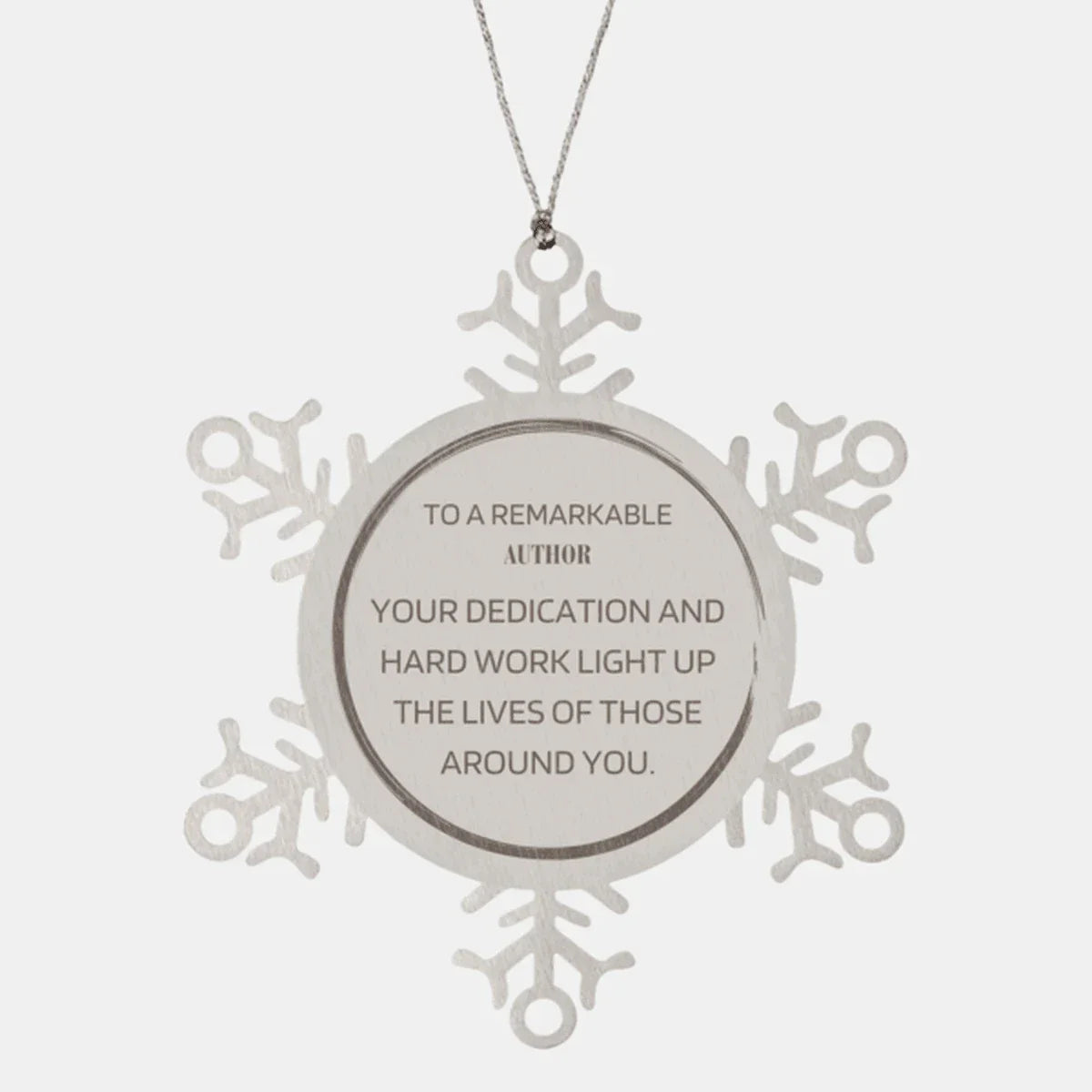 Remarkable Author Gifts, Your dedication and hard work, Inspirational Birthday Christmas Unique Snowflake Ornament For Author, Coworkers, Men, Women, Friends