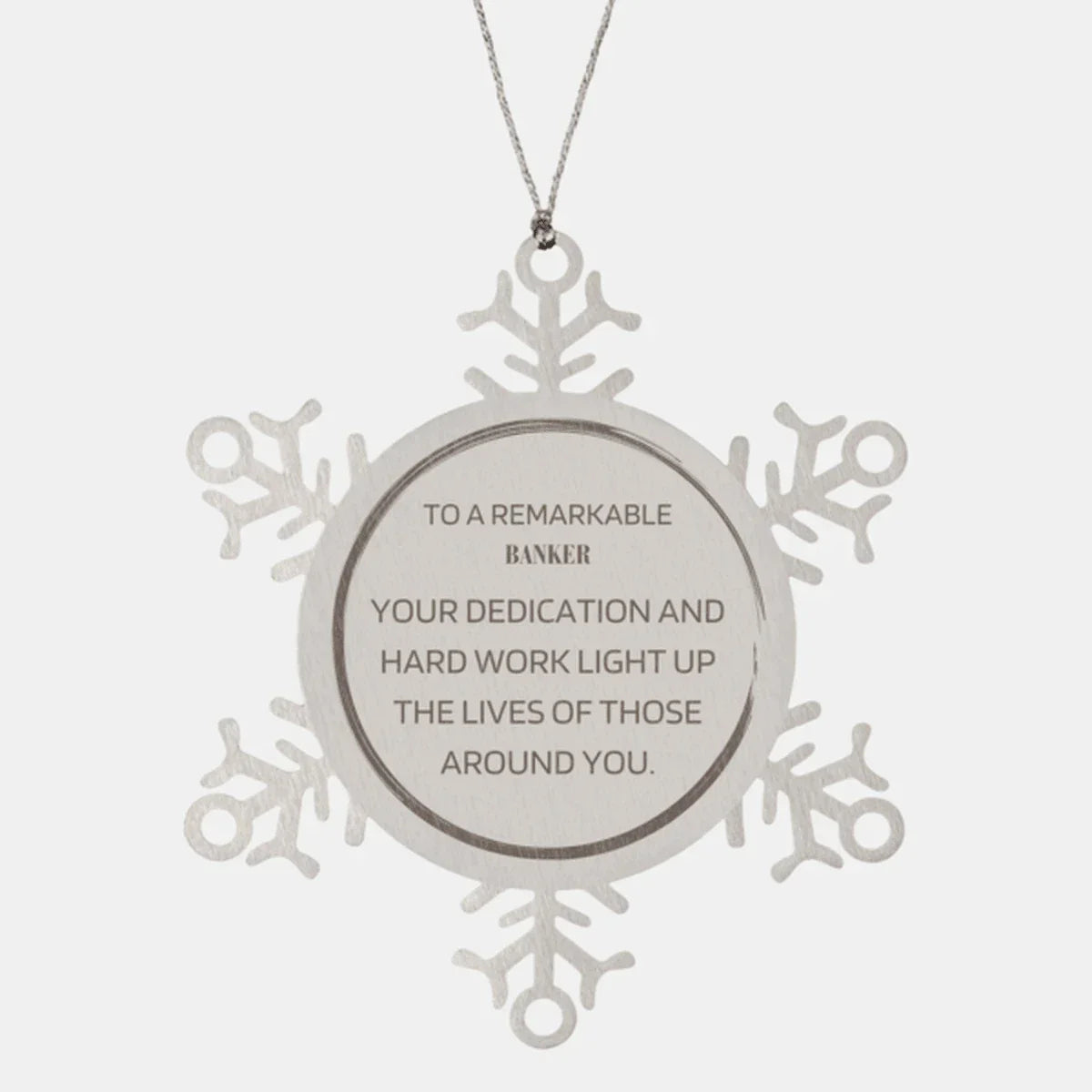 Remarkable Banker Gifts, Your dedication and hard work, Inspirational Birthday Christmas Unique Snowflake Ornament For Banker, Coworkers, Men, Women, Friends