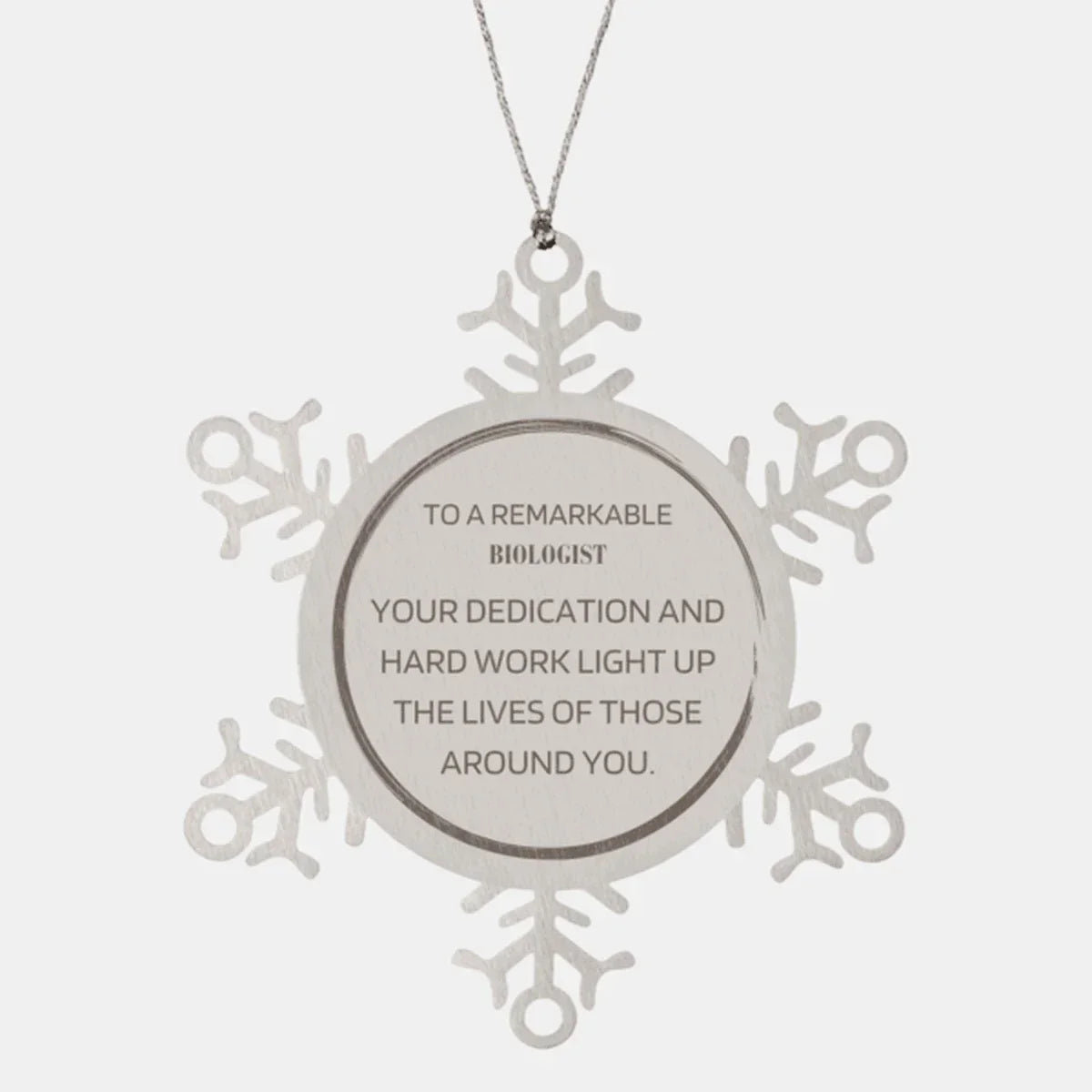 Remarkable Biologist Gifts, Your dedication and hard work, Inspirational Birthday Christmas Unique Snowflake Ornament For Biologist, Coworkers, Men, Women, Friends