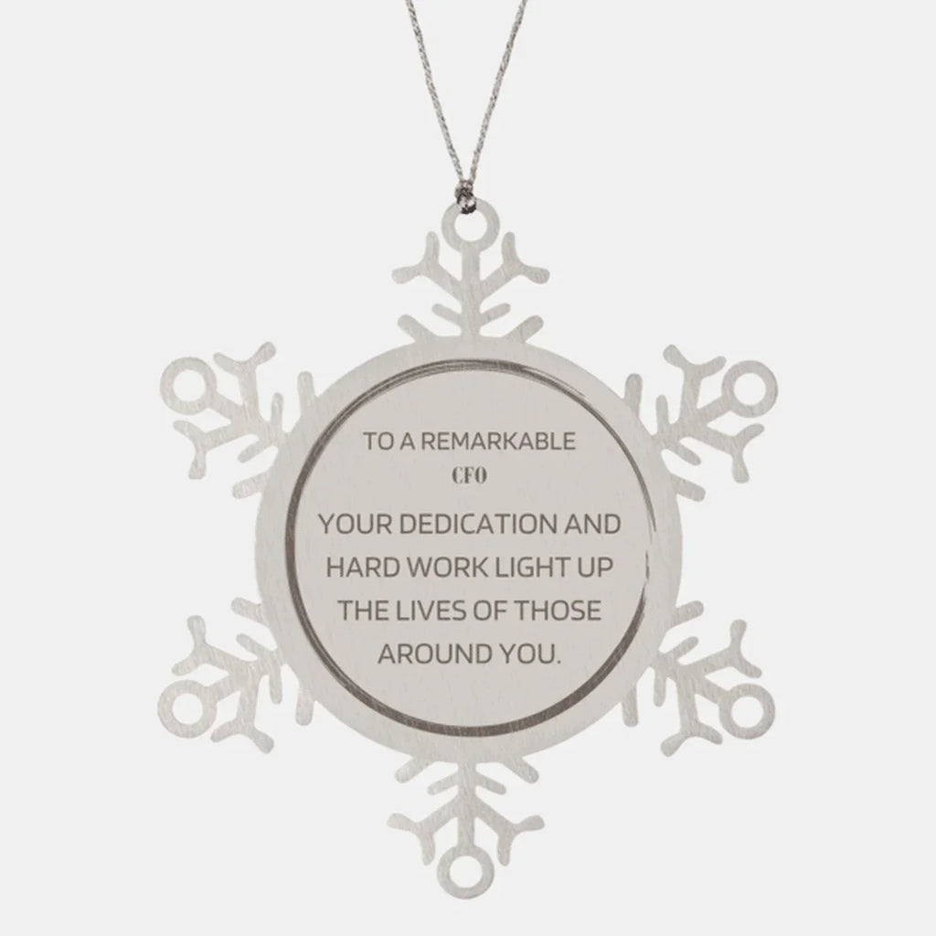 Remarkable CFO Gifts, Your dedication and hard work, Inspirational Birthday Christmas Unique Snowflake Ornament For CFO, Coworkers, Men, Women, Friends