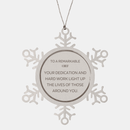 Remarkable Chef Gifts, Your dedication and hard work, Inspirational Birthday Christmas Unique Snowflake Ornament For Chef, Coworkers, Men, Women, Friends